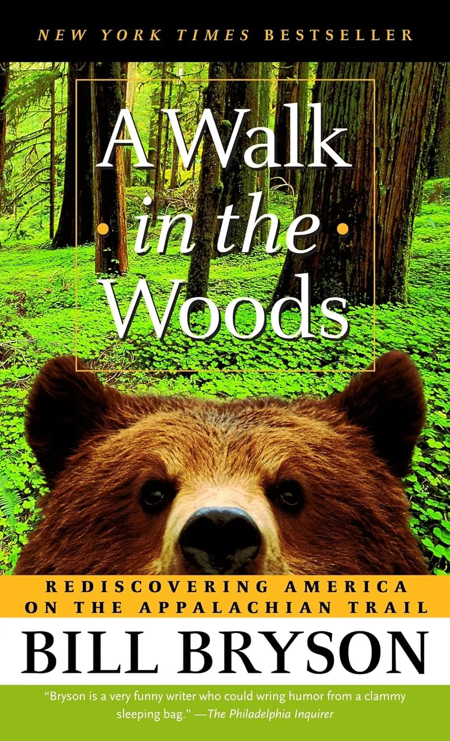 A Walk in the Woods: Rediscovering America on the Appalachian Trail Mass Market Paperback  December 26, 2006
