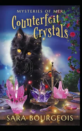 Counterfeit Crystals: Mysteries of Meri (Familiar Kitten Mysteries) Paperback  February 5, 2025